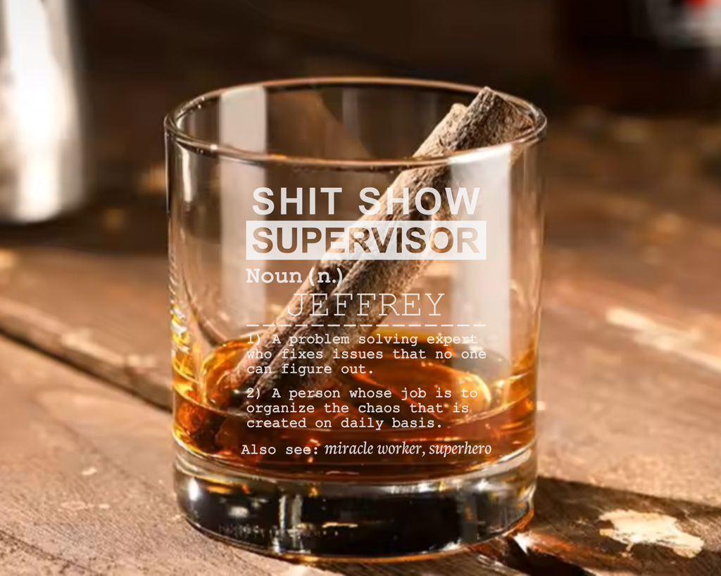 Personalized Shit Show Supervisor, Sarcastic Work Mug, Funny Coworker Gift, Birthday Gift For Boss, Friends, Whiskey Glass, Glassware